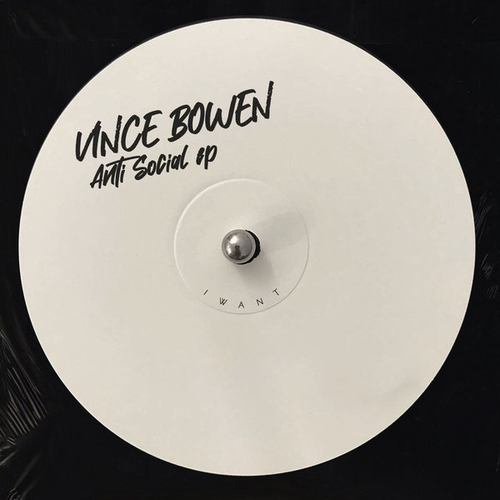 Vince Bowen - Anti Social EP [IW142]